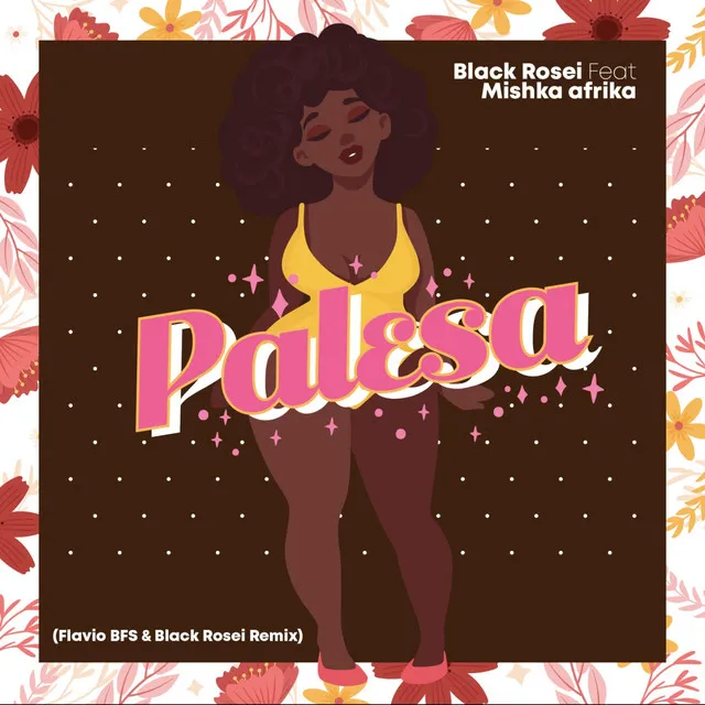 Palesa - Flavio BFS & Black Rosei Remix Imbizo