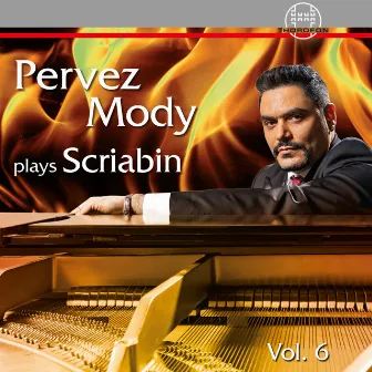 Pervez Mody Plays Scriabin, Vol. 6 by Pervez Mody