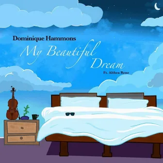 My Beautiful Dream by Dominique Hammons