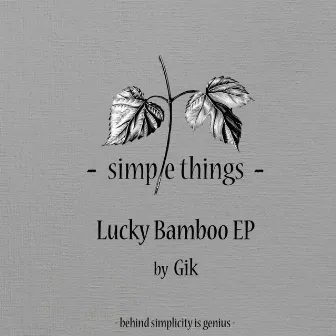 Lucky Bamboo EP by Gik