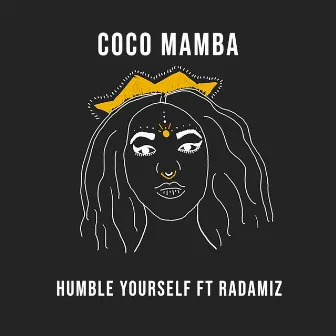 Humble Yourself by Coco Mamba