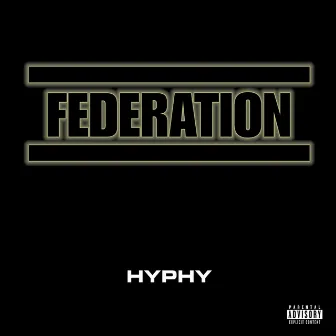 Hyphy by Federation