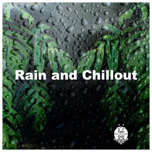 Rain and Chillout