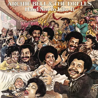 Hard Not to Like It by Archie Bell & The Drells