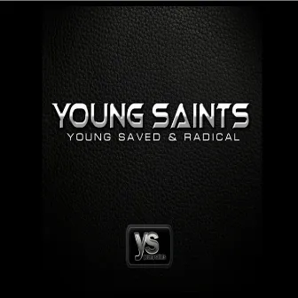 Young Saved & Radical by Young Saints