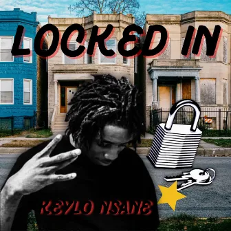 Locked In by Keylo Nsane