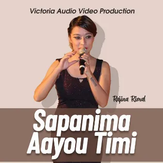 Sapanima Aayou Timi by 