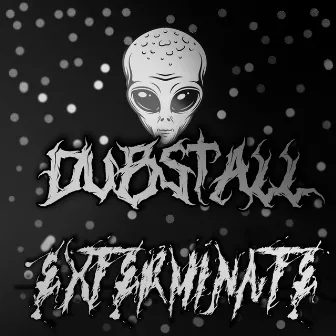 Exterminate by DubsTALL