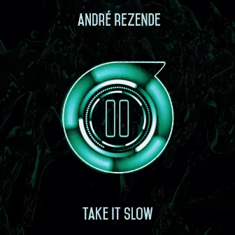 Take It Slow by Andre Rezende