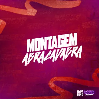 Montagem Abracadabra by DJ KFX 011