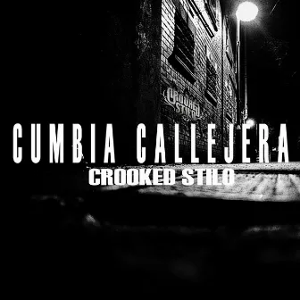 Cumbia Callejera by Crooked Stilo