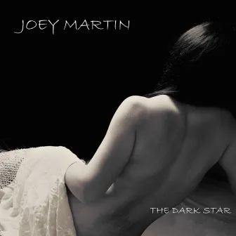 The Dark Star by Joey Martin