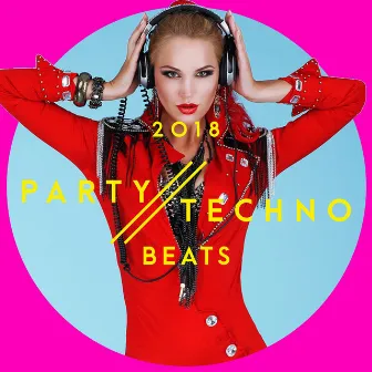 2018 Party Techno Beats by Unknown Artist