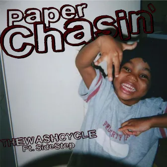 Paper Chasin' by Unknown Artist