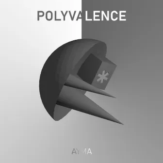 Polyvalence by Ayma