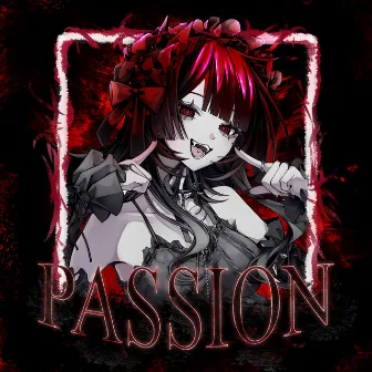 PASSION by w8h8