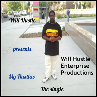 My Hustlas by Will Hustle