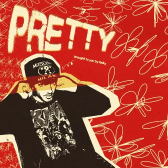 PRETTY by Lanky