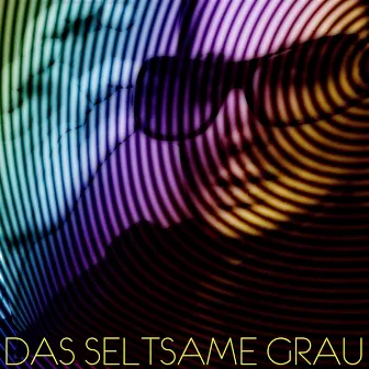 Das Seltsame Grau by The Horrorist