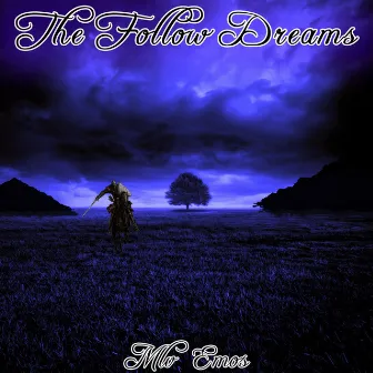 The Follow Dreams by MLV EMOS