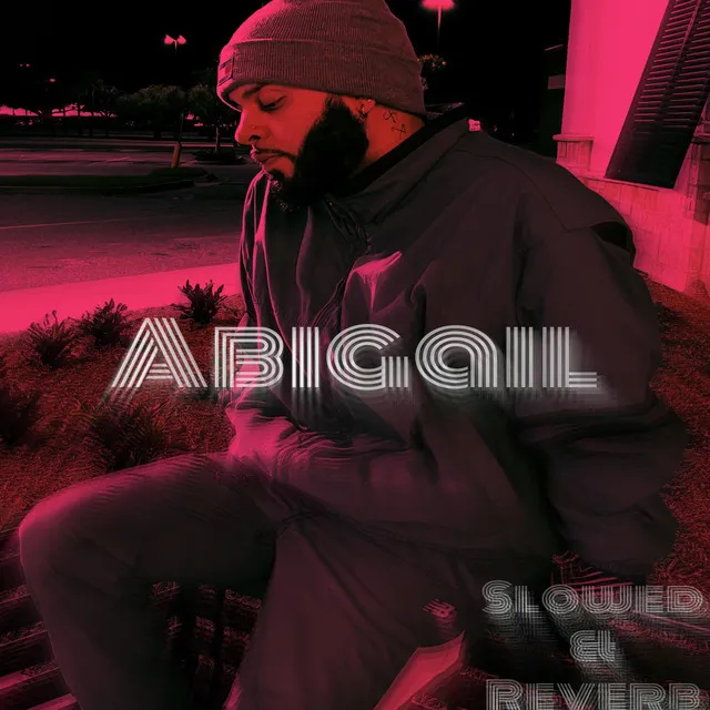 Abigail (Interlude) [Slowed & Reverb]