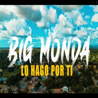 Lo Hago por Ti by Big monda