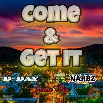 Come & Get It by D-Day