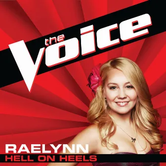 Hell On Heels (The Voice Performance) by RaeLynn