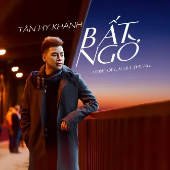 Bất Ngờ by Tan Hy Khanh