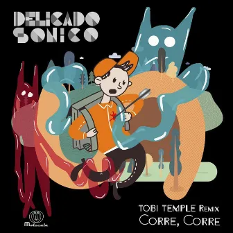 Corre, Corre (Tobi Temple Remix) by Delicado Sónico