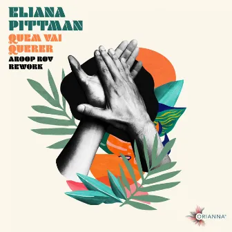 Quem Vai Querer (Aroop Roy Rework) by Eliana Pittman