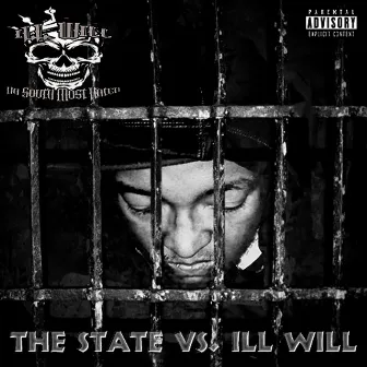 The State Vs. ILL Will by ILL Will, Da South Most Hated