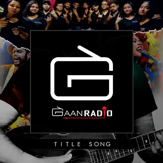 GAAN RADIO (Title Song) by Kumar Gourab Chakraborty