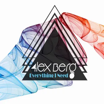 Everything I Need by 4lex Berg