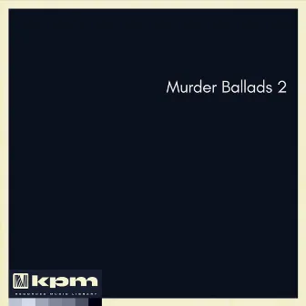 Murder Ballads 2 by David Lawrence