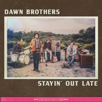 Stayin' out Late by Dawn Brothers