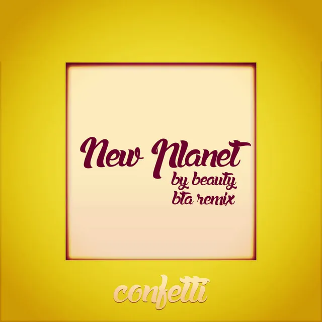 New Planet - BTA Remix