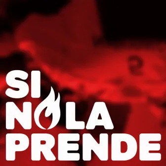 Si No La Prende by ELALE Produce