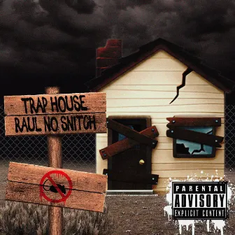 Trap House by Raul No Snitch