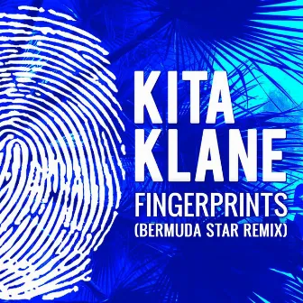 Fingerprints (Bermuda Star Remix) by Kita Klane