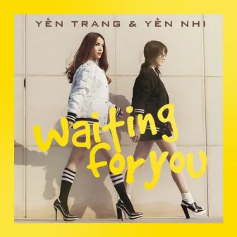 Waiting For You by Yến Trang