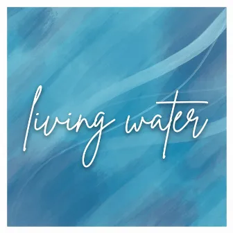 Living Water by Fiona Crow