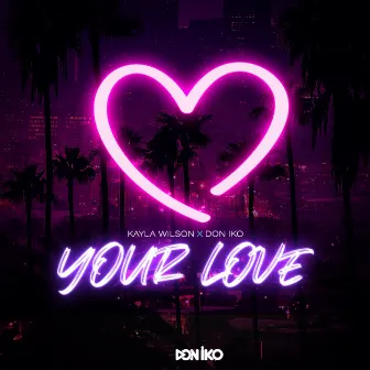 Your Love by Don Iko