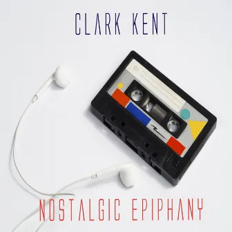 Nostalgic Epiphany by Clark Kent