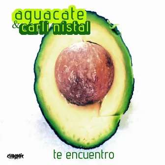 Te Encuentro by Aguacate