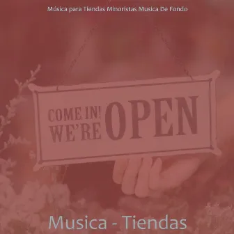 Musica - Tiendas by Música para Tiendas Minoristas Musica De Fondo