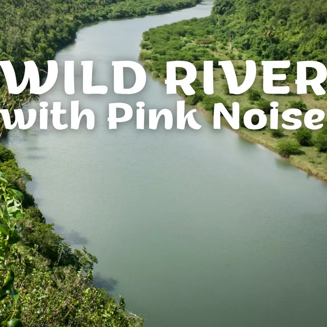 Next to the River - Pink Noise, Loopable