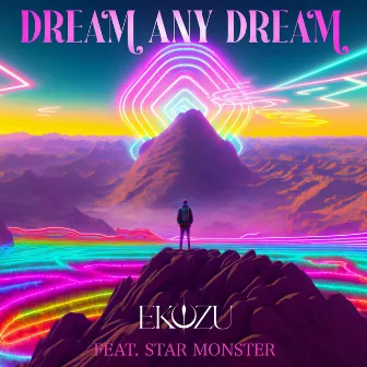 Dream Any Dream by Eko Zu