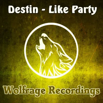 Like Party by Destin