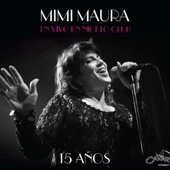 15 años en vivo en niceto club by Mimi Maura